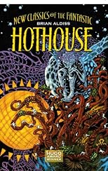 Hothouse: The Long Afternoon Of Earth