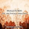 The Archmage Unbound: Mageborn, Book 3