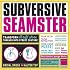 Subversive Seamster: Transform Thrift Store Threads into Street Couture