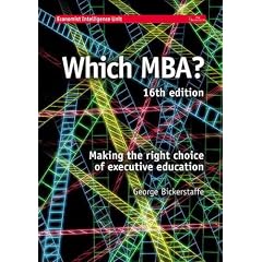 Which MBA?: A Critical Guide to the World's Best MBAs (Which MBA)