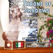 Throne of Shadows: The Last Relic of the Empire | [Thomas E. Fuller]