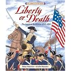 Click here to buy Liberty or Death: The American Revolution: 1763-1783 (American Story) by  Betsy Maestro and Giulio Maestro.