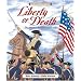Liberty or Death: The American Revolution: 1763-1783 (American Story)
