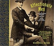 Affectionate Men: A Photographic History of a Century of Male Couples, 1850-1950