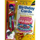 Birthday Cards for Girls to Make (Book and Decorating Kit) (American Girl Library Series) by Nan Brooks