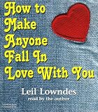 How to Make Anyone Fall in Love with You