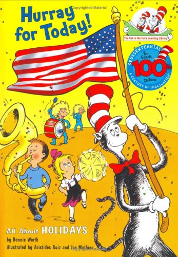 Hurray for Today!: All About Holidays (Cat in the Hat's Lrning Libry)