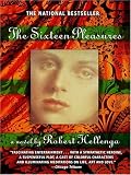The Sixteen Pleasures: A Novel