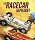 The Racecar Alphabet (Ala Notable Children's Books. Younger Readers (Awards))