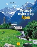 Die sch�nsten Motorradtouren in den Alpen. Sonderausgabe