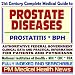 21st Century Complete Medical Guide to Prostate Diseases, Prostatitis, BPH, Authoritative Government Documents, Clinical References, and Practical Information for Patients and Physicians (CD-ROM)