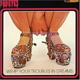 Wrap Your Troubles in Dreams