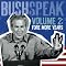 Bushspeak, Vol. 2: Fore More Years