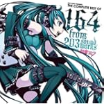 EXIT TUNES PRESENTS THE COMPLETE BEST OF 164 from 203soundworks feat.初音ミク EXIT TUNES PRESENTS THE COMPLETE BEST OF 164 from 203soundworks feat.初音ミク