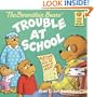 The Berenstain Bears and the Trouble at School