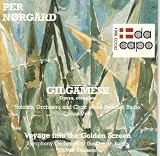 Per Nørgård: Gilgamesh (Opera, Complete); Voyage Into the Golden Screen