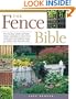 The Fence Bible: How to plan, install, and build fences and gates to meet every home style and property need, no matter what size your yard.