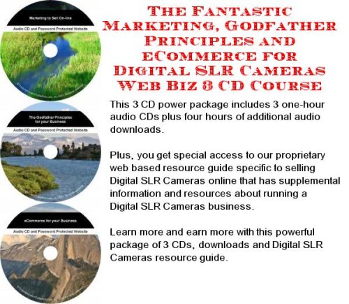 The Fantastic Marketing, Godfather Principles and eCommerce for Digital SLR Cameras Web Biz 3 CD Course