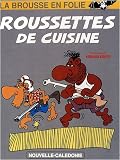 Revue Editions La brousse en folie  / La brousse en folie, Tome 5 : Roussettes de cuisine
