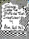 Space: Inside the Outside That's In Between