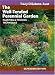 The Well-Tended Perennial Garden: Planting and Pruning Techniques