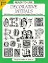 Ready-To-Use Decorative Initials: 880 Different Copyright-Free Designs Printed One Side (Clip Art (Dover))