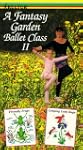 Fantasy Garden Ballet Class II
