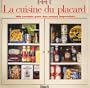La Cuisine du placard : 100 recettes pour des menus improvis�s