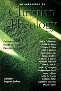 Introduction to Christian Theology: Contemporary North American Perspectives