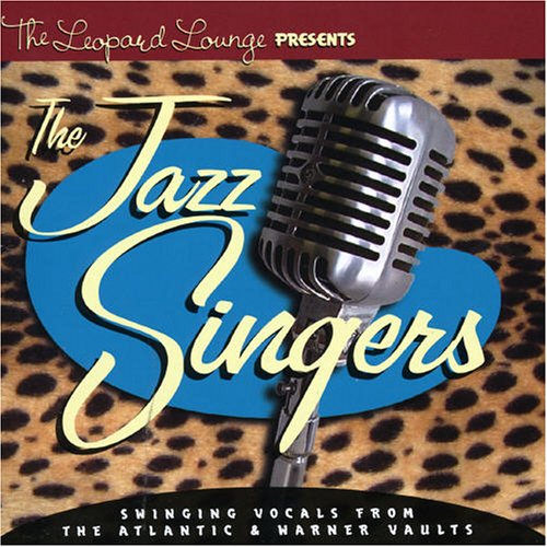 CD-Charts  Search : The Leopard Lounge Presents the Jazz Singers