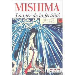 La Mer de la fertilit� : Neige de printemps ; Chevaux �chapp�s ; Le temple de l'aube ; L'ange en d�composition