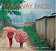 Faraway Faces: The Vanishing World of Southwest China (Discover)
