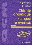 Chimie organique : 120 QCM et exercices