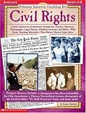 Civil Rights (Primary Sources Teaching Kit, Grades 4-8)