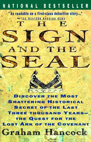 Sign and the Seal The Quest for the Lost Ark of the Covenant