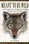 Meant to Be Wild: The Struggle to Save Endangered Species through Captive Breeding