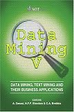 Data Mining V: Data Mining, Text Mining and Their Business Applications : Fifth International Conference on Data Mining (Management Information System)