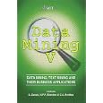 Data Mining V: Data Mining, Text Mining and Their Business Applications : Fifth...
