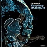 The Blues of Henry Gray & Cousin Joe