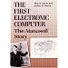 The First Electronic Computer: The Atanasoff Story