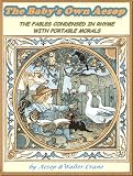 THE BABYS OWN AESOP: 56 Aesop fables for children (A Beautiful Illustrated Children's Picture Book by age 3-9; Perfect Bedtime Story)(Annotated & Free Audio-Book Link)