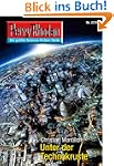Perry Rhodan 2701: Unter der Technokr...