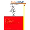 Das Wesen des K�rperbildes: Ganzheitliche Numerologie - Geist, Seele, K�rper