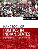 Handbook of politics in Indian states : regions, parties, and economic reforms