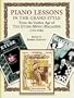 Piano Lessons in the Grand Style: From the Golden Age of The Etude Music Magazine (1913-1940)
