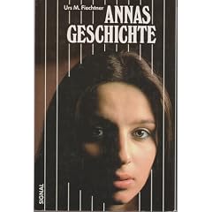 Annas Geschichte. Die Geschichte einer Verschwundenen