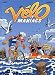 Les V�lomaniacs, Tome 8 :