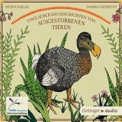 H&ouml;rbuch Unglaubliche Geschichten von ausgestorbenen Tieren