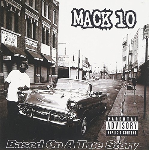 Mack 10 - Based On A True Story [explicit] - Zortam Music