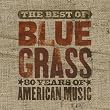 The Best Of You Can't Hear Me Callin' Bluegrass: 80 Years Of American Music